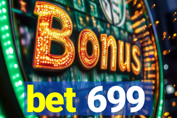 bet 699